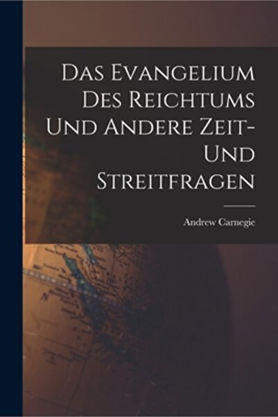 Legare Street Pr Das Evangelium des Reichtums und Andere Zeit- und Streitfragen