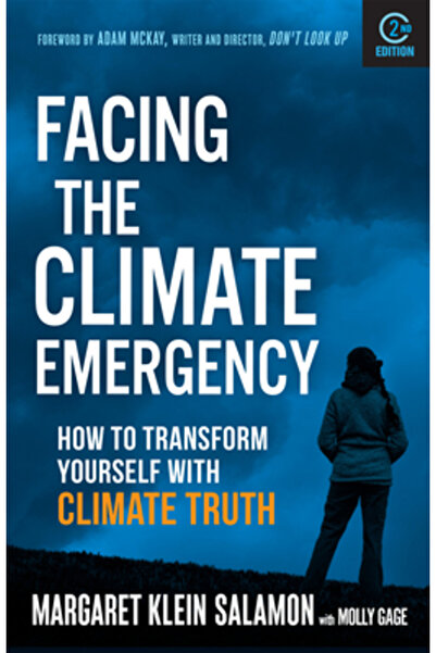 New Soc Pr Facing the Climate Emergency, Second Edition: How to Transform Yourself with Climate Truth