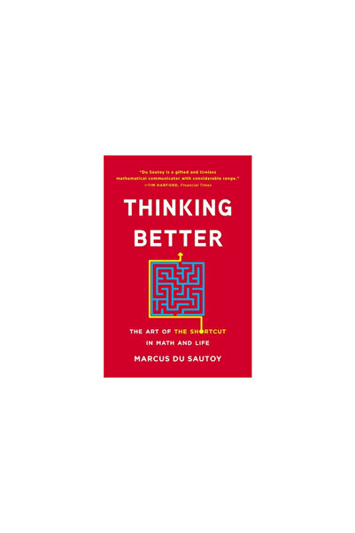 Basic Books Thinking Better: The Art of the Shortcut in Math and Life