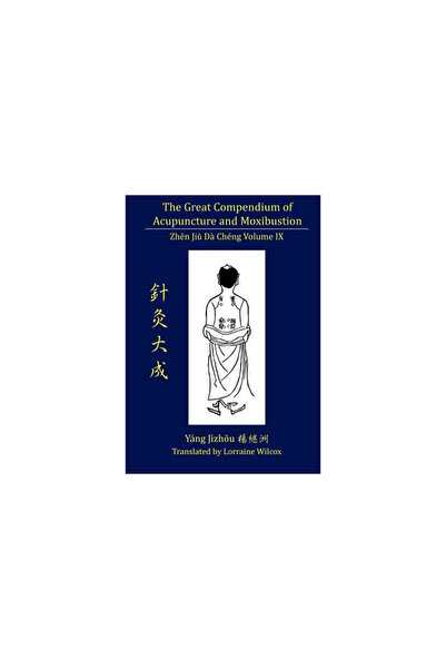 Chinese Medicine Database The Great Compendium of Acupuncture and Moxibustion...