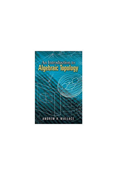 Dover Pubn Inc An Introduction to Algebraic Topology