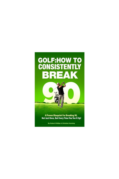 Yale Univ Pr Golf: How to Consistently Break 90
