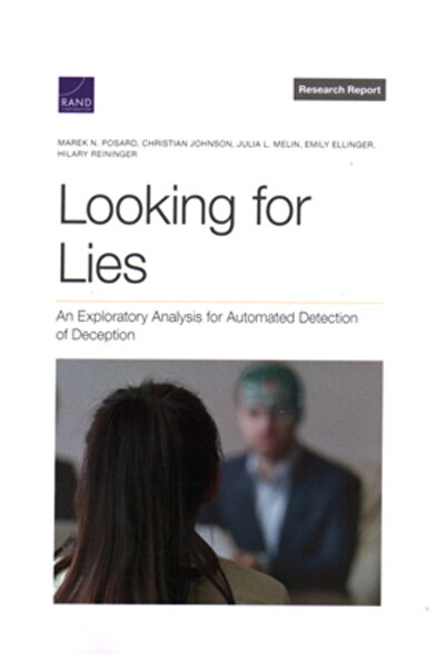 Rand Corp Looking for Lies: An Exploratory Analysis for Automated Detection of Deception