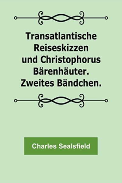 Alpha Ed Transatlantische Reiseskizzen und Christophorus B