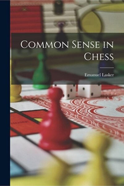Legare Street Pr Common Sense in Chess