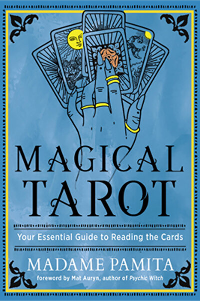 Weiser Books Magical Tarot: Your Essential Guide to Reading the Cards
