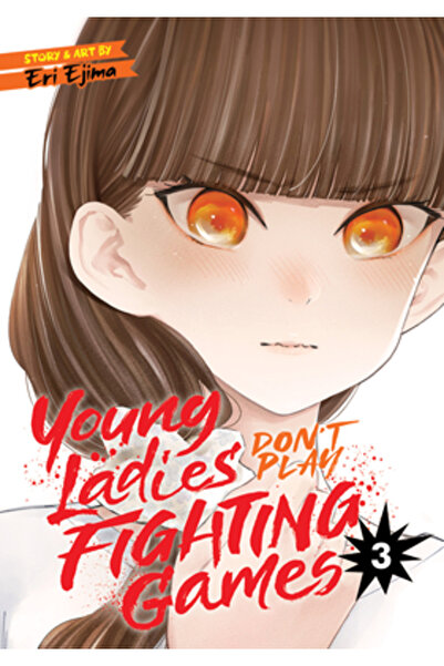 Seven Seas Pr Young Ladies Don't Play Fighting Games Vol. 3