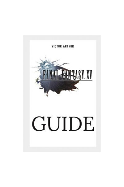 Penguin Random House South Afr Final Fantasy XV Guide: Walkthrough, Side Ques...