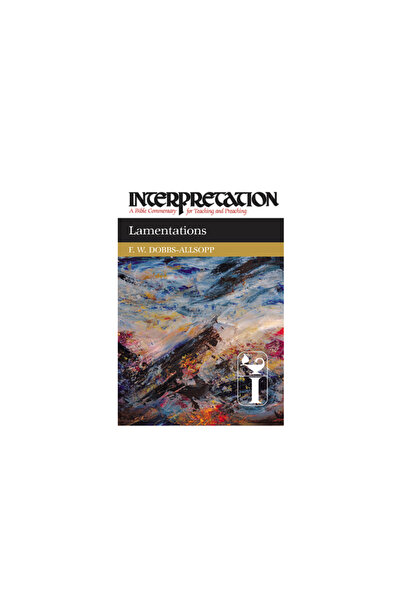 Westminster Pr Lamentations: Interpretation: A Bible Commentary for Teaching ...