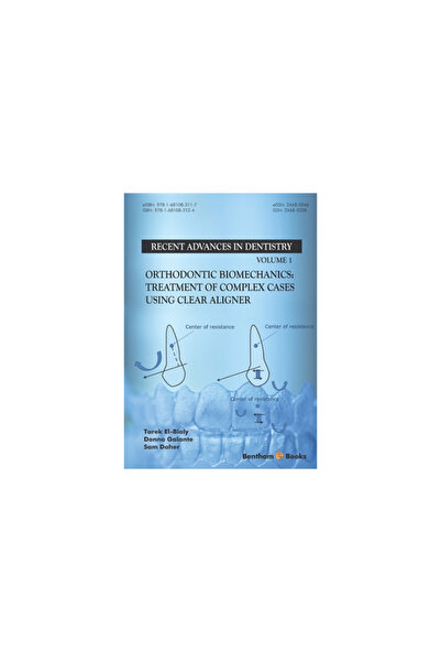 Bentham Science Pub Biomecanica ortodontică: Tratamentul cazurilor complexe folosind aligner transparent