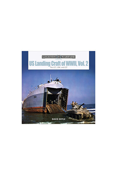 Schiffer Pub Ltd Us Landing Craft of World War II, Vol. 2: The Lct, Lsm, Lcs(...