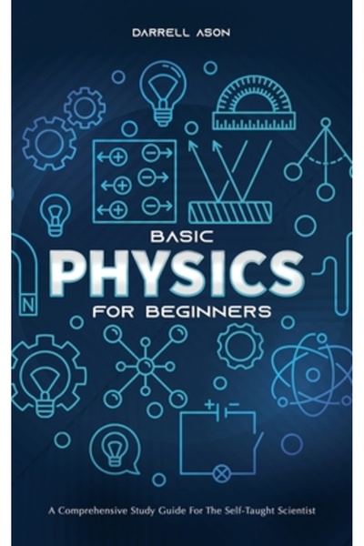 INDEPENDENT CAT Fizică de bază pentru începători: Un ghid de studiu cuprinzăt...