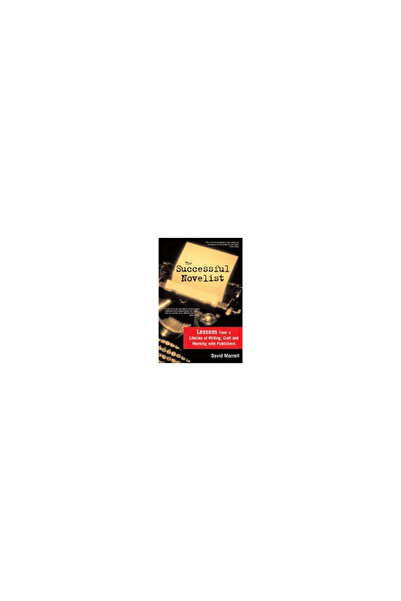 Sourcebooks The Successful Novelist: A Lifetime of Lessons about Writing and ...