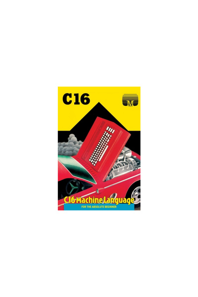 Acorn Books C16 Machine Language for the Absolute Beginner