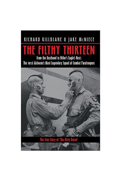 Casemate Publ Cei treisprezece murdari: De la dustbowl la cuibul de vultur al...