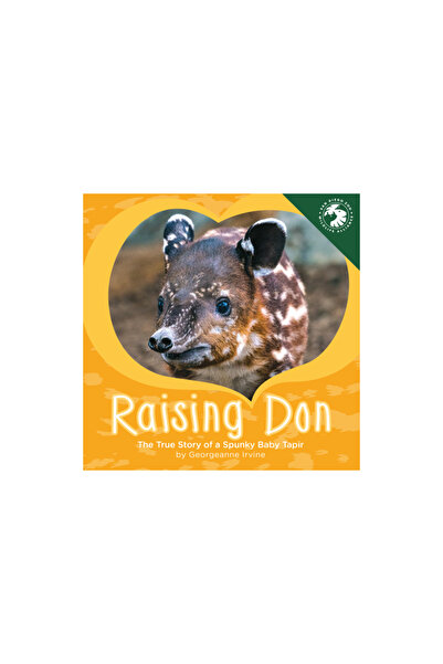 Blue Sneaker Pr Raising Don: The True Story of a Spunky Baby Tapir