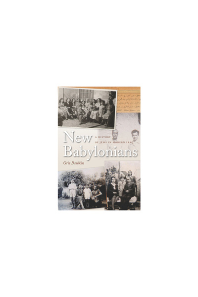 Stanford Univ Pr New Babylonians: A History of Jews in Modern Iraq
