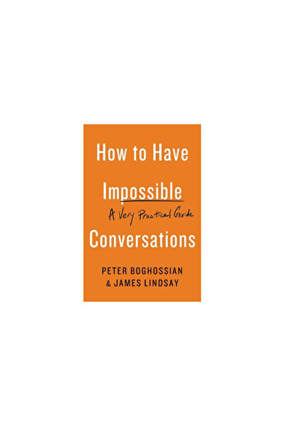 Da Capo Lifelong Books Cum să ai conversații imposibile: Un ghid foarte practic