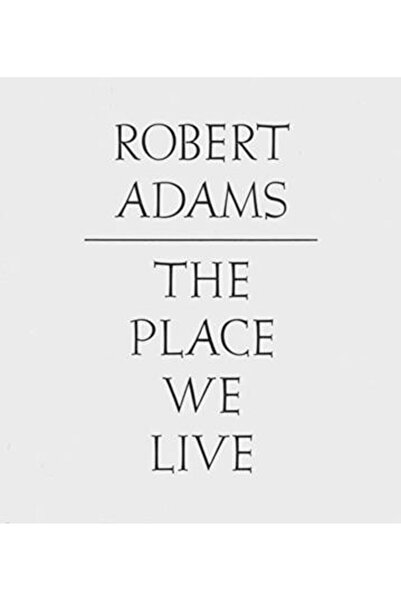 STEIDL The Place We Live: A Retrospective Selection of Photographs, 1964 2009