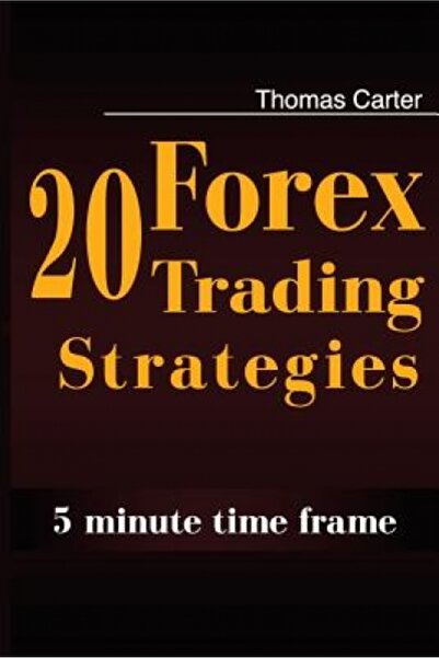 Kessinger Pub Llc 20 Forex Trading Strategies Collection (5 Min Time Frame)