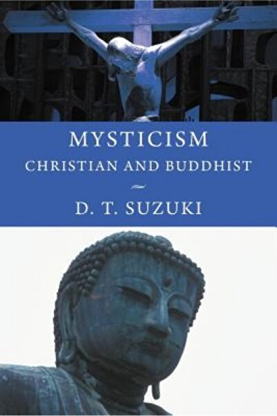 Addison Wesley Pub Co Inc Mysticism: Christian and Buddhist