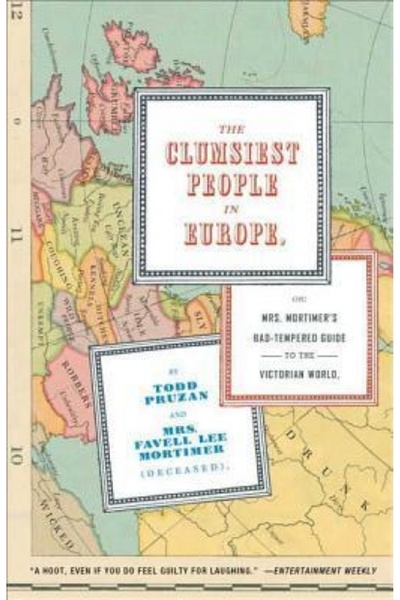 Cambridge Univ Pr The Clumsiest People in Europe: Or, Mrs. Mortimer's Bad-Tem...