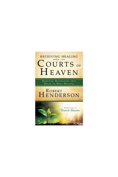 Destiny Image Inc Primirea vindecării din curțile cerești: Îndepărtarea obsta...