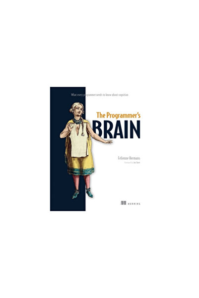 Manning Pubn The Programmer's Brain: What Every Programmer Needs to Know about Cognition