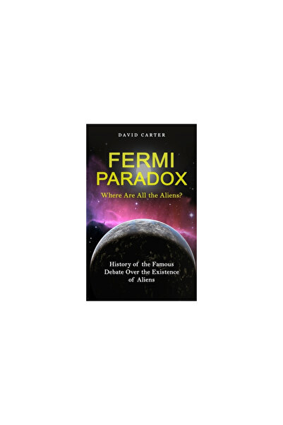 Alex Howard Fermi Paradox: Where Are All the Aliens? (History of the Famous D...