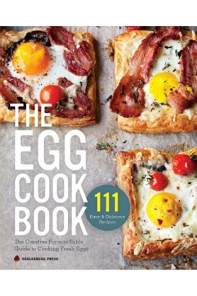 Gale Cengage Learning Egg Cookbook: The Creative Farm-To-Table Guide to Cooki...