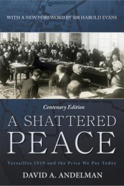 Transaction Publ A Shattered Peace: Versailles 1919 and the Price We Pay Today