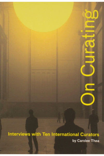 Distributed Art Publishers (Dap) Despre curatoriat: Interviuri cu zece curato...