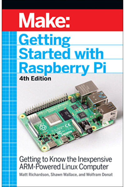 Maker Community Llc Noțiuni introductive despre Raspberry Pi: O introducere în cel mai rapid vândut computer din lume