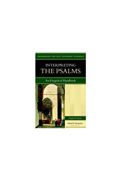 Kregel Academic & Professional Interpreting the Psalms: An Exegetical Handbook
