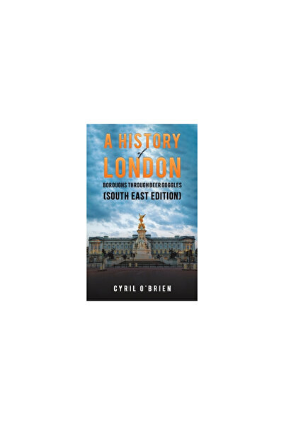 Austin Macauley O istorie a cartierelor londoneze prin ochelari de bere (ediț...