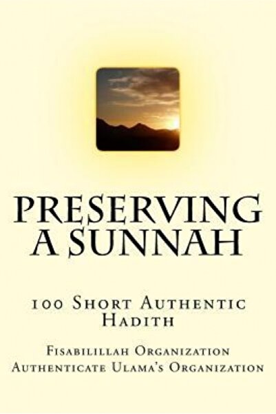Perennial Preserving a Sunnah - 100 Short Authentic Hadith