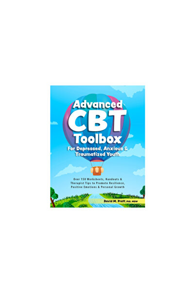 Pesi Pub & Media Trusa avansată de terapie cognitiv-comportamentală pentru tineri deprimați, anxioși și traumatizați: Peste 150 de fișe de lucru, materiale informative și...