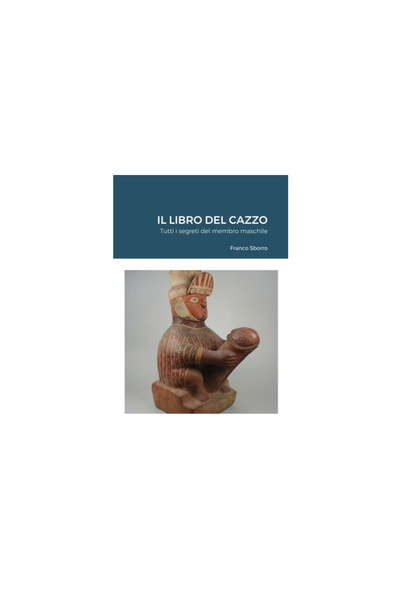 Lulu Pr Il Libro Del Cazzo: Tutti i segreti del membru maschile