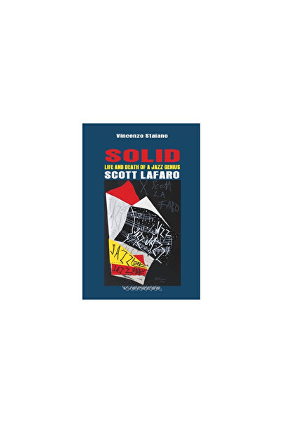 Lulu Pr SOLID. Life and Death of a Jazz Genius. SCOTT LAFARO