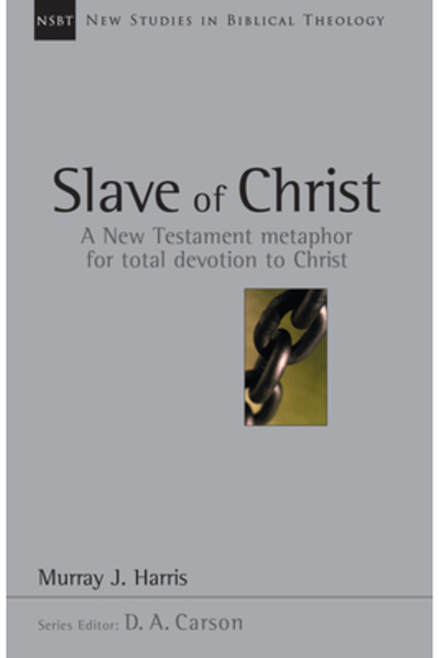 Ivp Academic Sclavul lui Hristos: O metaforă din Noul Testament pentru devota...