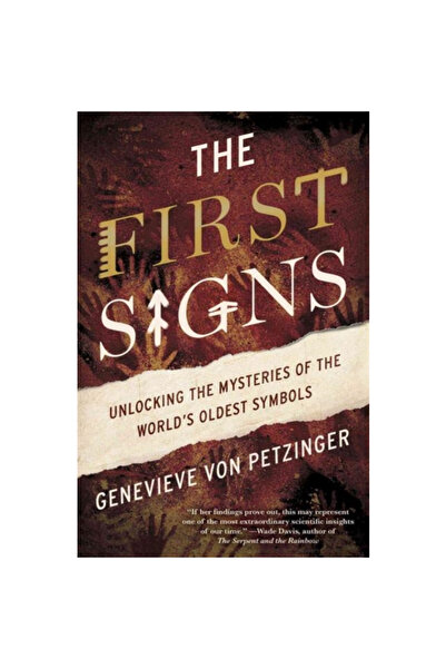 Atria Primele semne: Dezlegarea misterelor celor mai vechi simboluri din lume