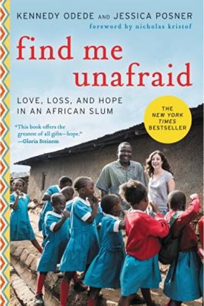 Ecco Find Me Unafraid: Love, Loss, and Hope in an African Slum