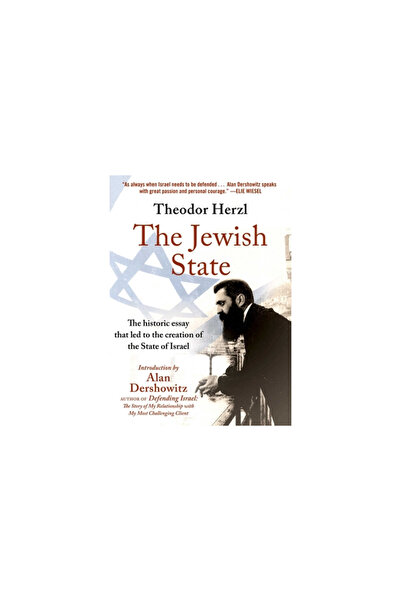 Skyhorse Pub The Jewish State: The Historic Essay That Led to the Creation of...