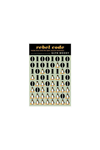 Basic Books Rebel Code: Linux and the Open Source Revolution