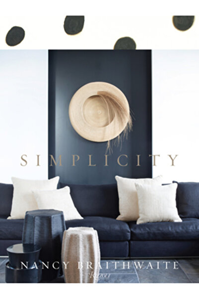 Rizzoli Intl Pubn Nancy Braithwaite: Simplicity