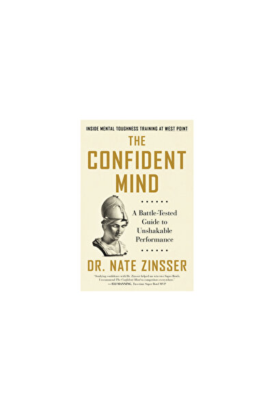 Custom House The Confident Mind: A Battle-Tested Guide to Unshakable Performance