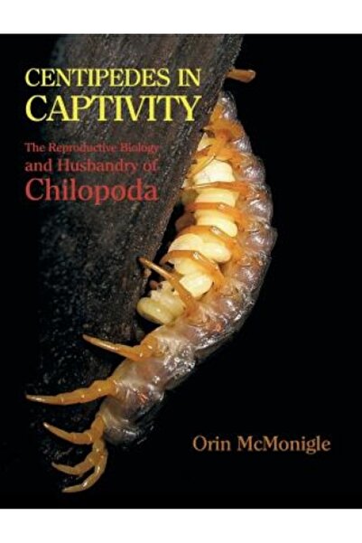 BIBLIOBAZAAR Centipedes in Captivity: The Reproductive Biology and Husbandry ...