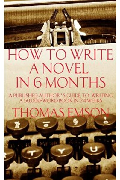 Blackstone Audio Books How to Write a Novel in 6 Months: A Published Author's...