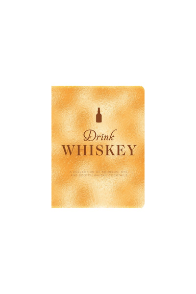 Whalen Book Works Beți whisky: o colecție de cocktailuri cu bourbon, secară și whisky scoțian