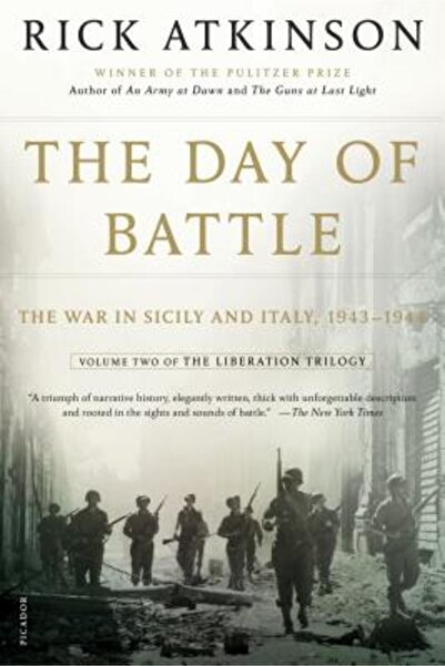 Henry Holt & Company The Day of Battle: The War in Sicily and Italy, 1943-1944